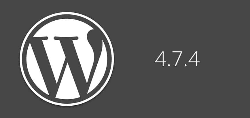 WordPress 4.7.4 released